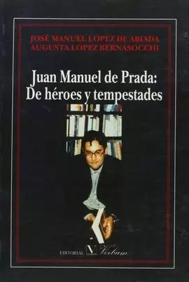 JUAN MANUEL DE PRADA: DE HEROES Y TEMPESTADES
