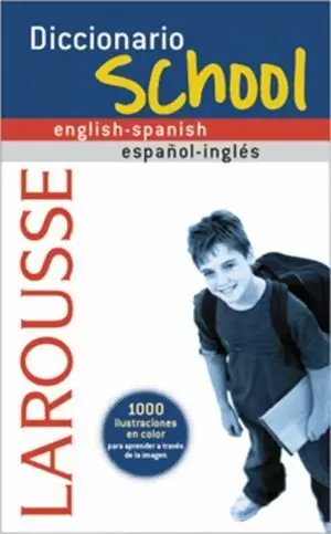 DICCIONARIO SCHOOL ENGLISH-SPANISH / ESPAÑOL-INGLES