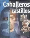CABALLEROS Y CASTILLOS LAROUSE