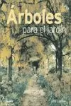 ARBOLES PARA EL JARDIN