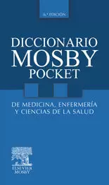 DICCIONARIO MOSBY POCKET DE MEDICINA ENFERMERIA Y CIENCIAS DE LA
