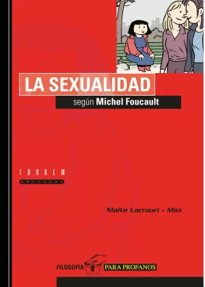 LA SEXUALIDAD SEGÚN MICHEL FOUCAULT)