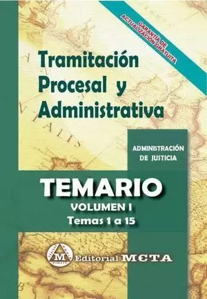 TRAMITACION PROCESAL ADMINISTRATIVA TEMAS 1-15 ADMINISTRACION JUSTICIA 2018 META