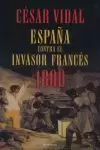 ESPAÑA CONTRA EL INVASOR FRANCES