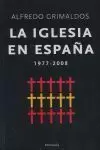 IGLESIA EN ESPAÑA 1977-2008, LA