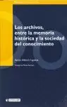 ARCHIVOS ENTRE LA MEMORIA HISTORICA Y LA SOCIEDAD DEL CONOCIMIEN