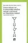 CÓMO EDUCAR EN LA DIVERSIDAD AFECTIVA, SEXUAL Y PERSONAL EN EDUCACIÓN INFANTIL