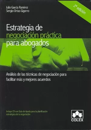 ESTRATEGIA DE NEGOCIACION PRACTICA PARA ABOGADOS. 2ª EDICION 2007