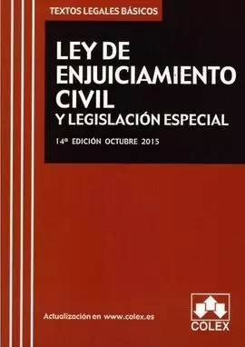 LEY ENJUICIAMIENTO CIVIL Y LEGISLACION ESPECIAL 14ºED 2015