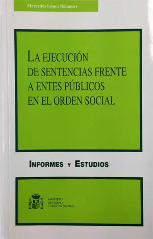 EJECUCION DE SENTENCIAS FRENTE A ENTES PUBLICOS EN EL ORDEN SOCIA