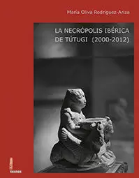 LA NECROPOLIS IBERICA DE TUTUGI (2000-2012)