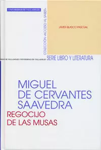 MIGUEL DE CERVANTES SAAVEDRA REGOCIJO DE LAS MUSAS