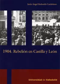 1904. REBELIÓN EN CASTILLA Y LEÓN.