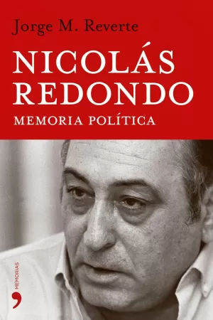 NICOLAS REDONDO MEMORIA POLITICA