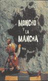 MONCHO Y LA MANCHA
