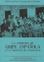 LA EPIDEMIA DE GRIPE ESPAÑOLA EN LA PROVINCIA DE CIUDAD REAL