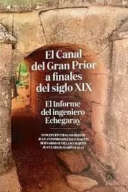 EL CANAL DEL GRAN PRIOR A FINALES DEL SIGLO XIX. EL INFORME DEL INGENIERO ECHEGA