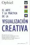 ARTE Y LA PRACTICA DE LA VISUALIZACION CREATIVA, EL