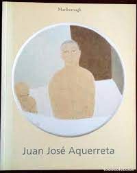 JUAN JOSE AQUERRETA OBRA RECIENTE 12 MARZO - 13 ABRIL 2002