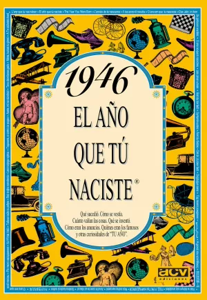 1946 EL AÑO QUE TU NACISTE