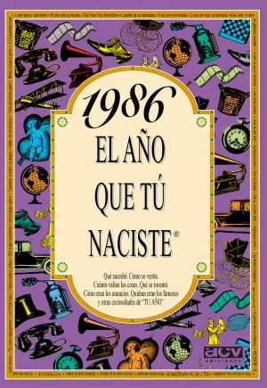 1986 EL AÑO QUE TU NACISTE