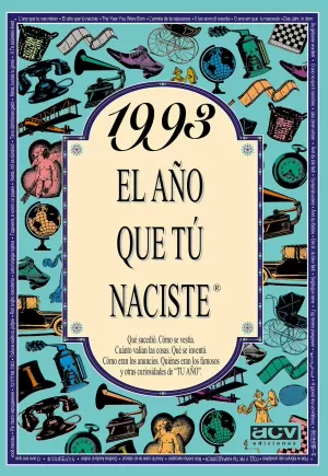 1993 EL AÑO QUE TU NACISTE
