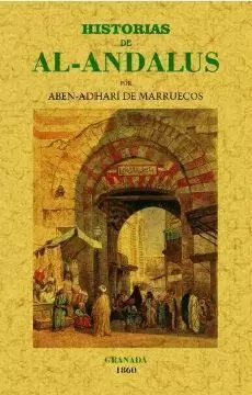 HISTORIAS DE AL-ANDALUS (TOMO 1º Y UNICO PUBLICADO)