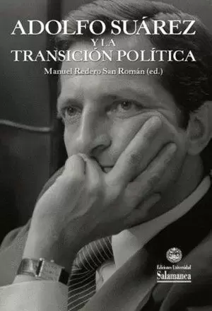 ADOLFO SUÁREZ Y LA TRANSICIÓN POLÍTICA