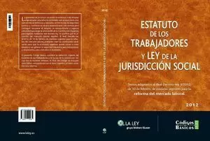 ESTATUTO DE LOS TRABAJADORES Y LEY DE LA JURISDICCION SOCIAL 2012