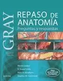 GRAY. REPASO DE ANATOMÍA. PREGUNTAS Y RESPUESTAS 2ª EDICION