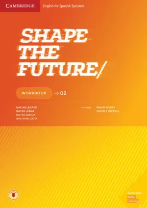 SHAPE THE FUTURE LEVEL 2 WORKBOOK 2019 CAMBRIDGE