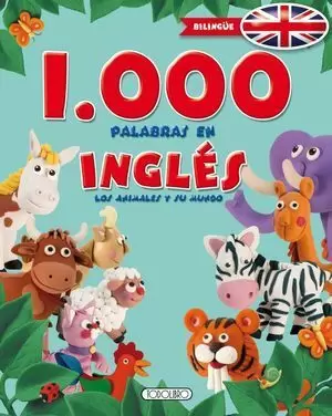 1000 PALABRAS EN INGLES,LOS ANIMALES Y SU MUNDO