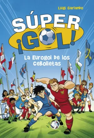 SUPER GOL 7 LA EUROGOL DE LOS CEBOLLETAS