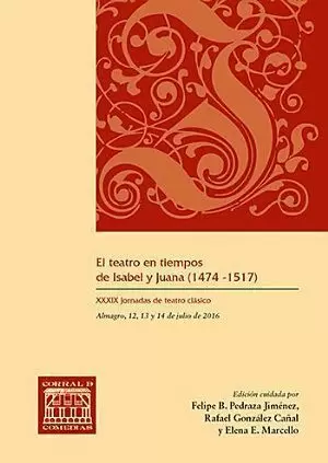 EL TEATRO EN TIEMPOS DE ISABEL Y JUANA ( 1474-1517)