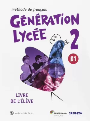 GENERATION LYCEE A2/B1 ELEVE+CD+DVD 2016 SANTILLANA