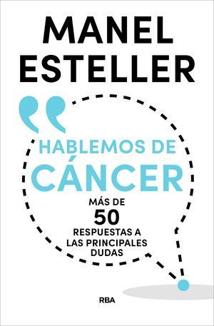 HABLEMOS DE CANCER. MAS DE 50 RESPUESTAS A LAS PRINCIPALES