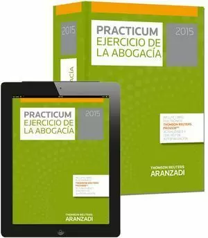 PRACTICUM EJERCICIO DE LA ABOGACÍA 2015 (PAPEL + E-BOOK)