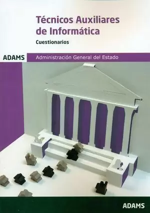 CUESTIONARIOS TÉCNICOS AUXILIARES DE INFORMÁTICA DE LA ADMINISTRACIÓN GENERAL DE
