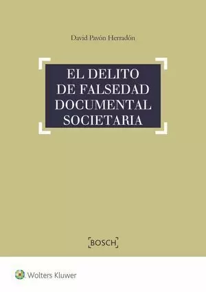 EL DELITO DE FALSEDAD DOCUMENTAL SOCIETARIA