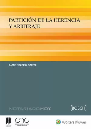 PARTICION HEREDITARIA Y ARBITRAJE, 1 EDICIÓN 2017