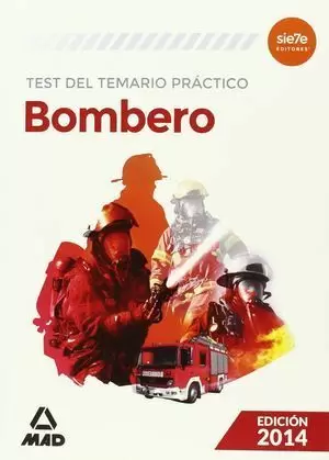 BOMBERO TEST TEMARIO PRÁCTICO 2014 MAD (CONVOCATORIA 2017)