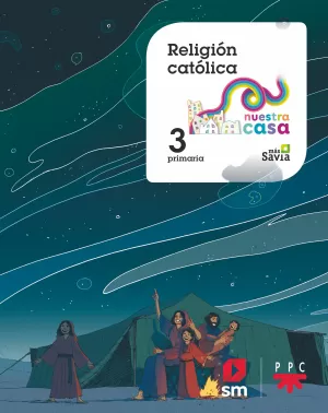 3EP RELIGIÓN CATÓLICA NUESTRA CASA MAS SAVIA 2018 CESMA