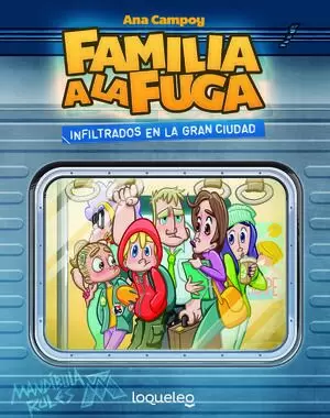 FAMILIA A LA FUGA 2. INFILTRADOS EN LA GRAN CIUDAD.