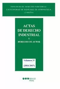 ACTAS DE DERECHO INDUSTRIAL Y DERECHO DE AUTOR TOMO XXXVII  (2016-2017)