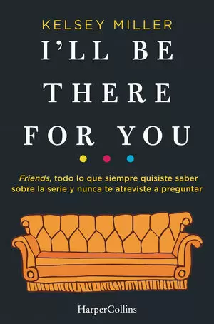 I´LL BE THERE FOR YOU