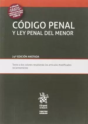 CÓDIGO PENAL Y LEY PENAL DEL MENOR 24ª EDICIÓN ANOTADA 2016