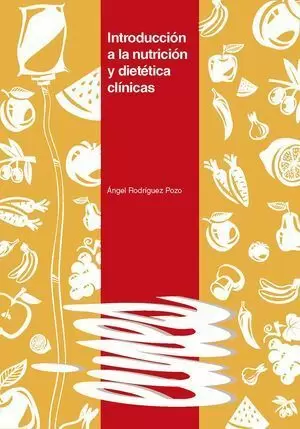 INTRODUCCIÓN A LA NUTRICIÓN Y DIETÉTICA CLÍNICAS.