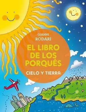 LIBRO DE LOS PORQUES-CIELO Y TIERRA