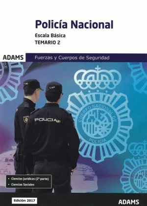 POLICÍA NACIONAL ESCALA BÁSICA TEMARIO 2. ADAMS 2017