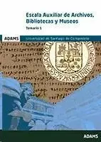TEMARIO 1 ESCALA AUXILIAR DE ARCHIVOS, BIBLIOTECAS Y MUSEOS DE LA UNIVERSIDAD DE SANTIAGO DE COMPOSTELA